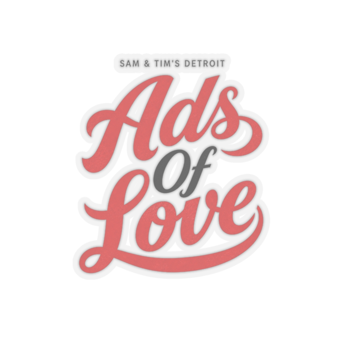 Detroiters "Ads Of Love" Sticker