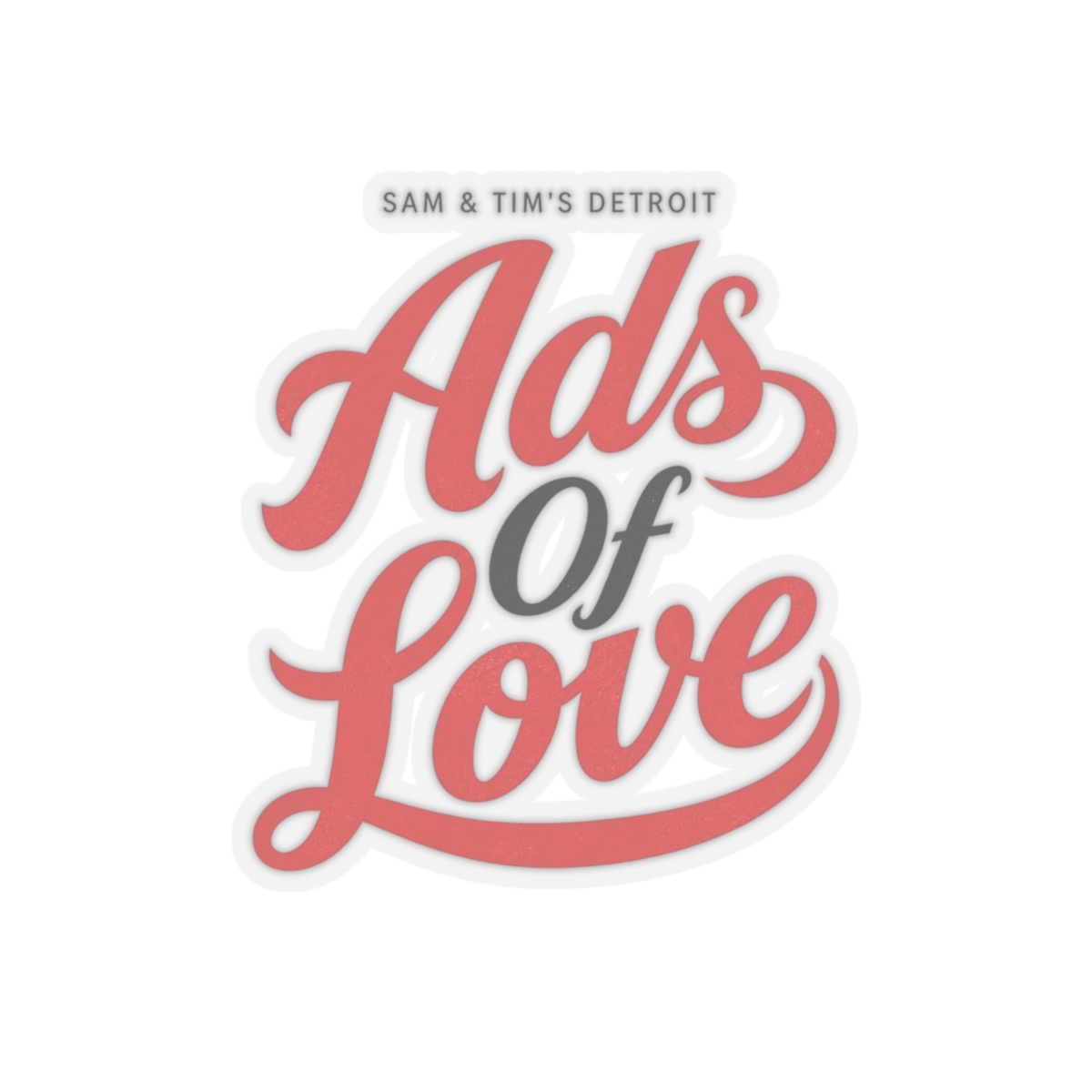 Detroiters "Ads Of Love" Sticker